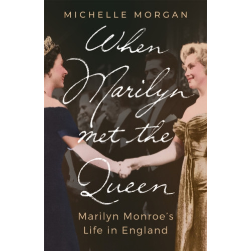 Little, Brown When Marilyn Met the Queen (häftad, eng)