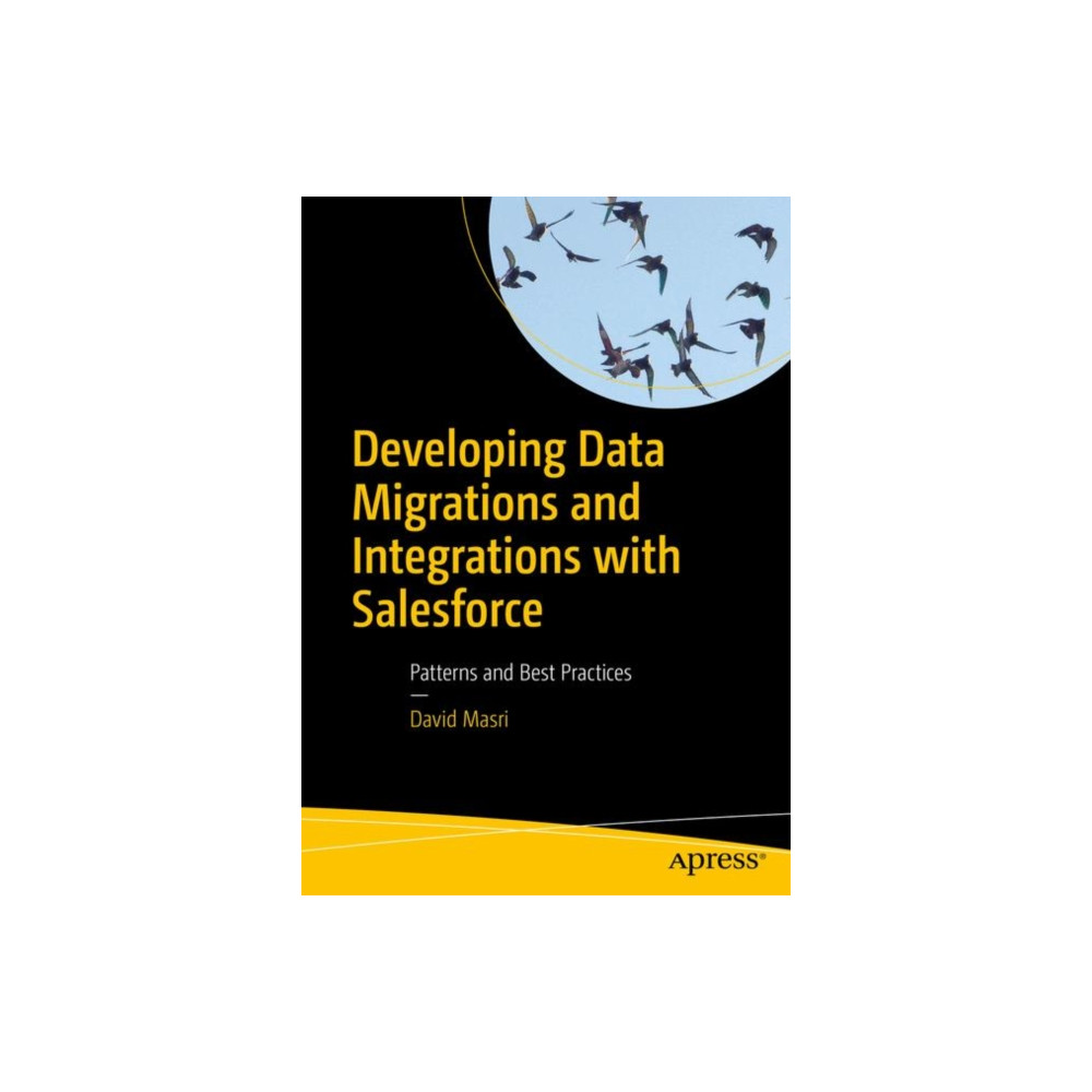 Produktbild för Developing Data Migrations and Integrations with Salesforce (häftad, eng)