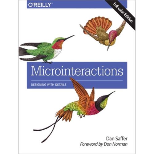 O'Reilly Media Microinteractions: Full Color Edition (häftad, eng)