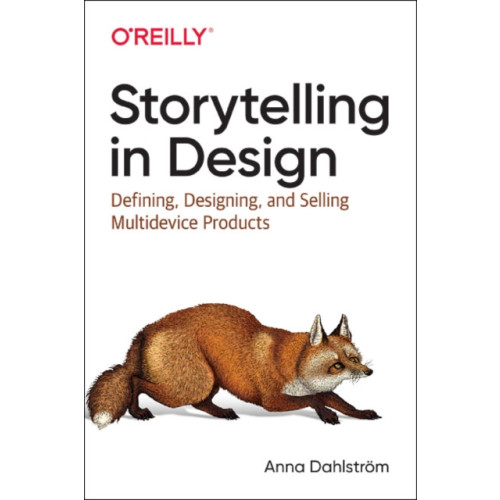 O'Reilly Media Storytelling in Design (häftad, eng)