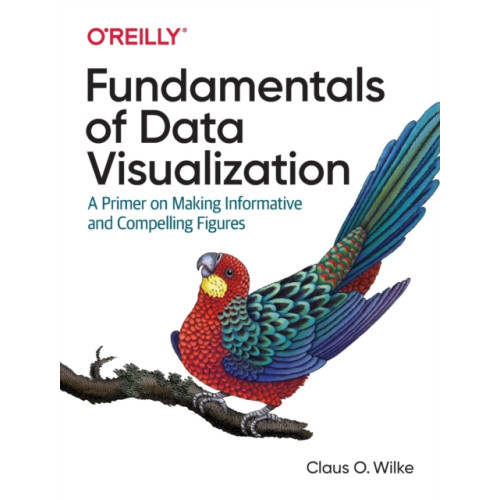 O'Reilly Media Fundamentals of Data Visualization (häftad, eng)