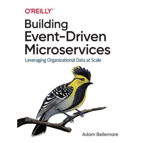 O'Reilly Media Building Event-Driven Microservices (häftad, eng)