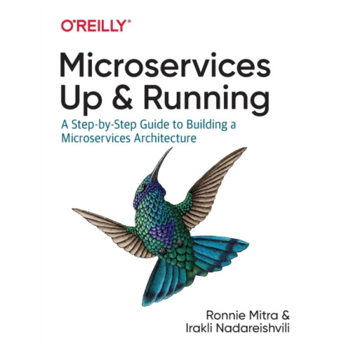 O'Reilly Media Microservices: Up and Running (häftad, eng)