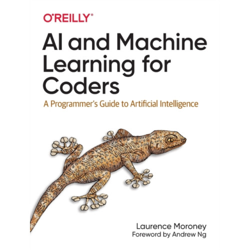 O'Reilly Media AI and Machine Learning For Coders (häftad, eng)