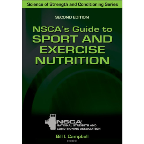 Human Kinetics Publishers NSCA's Guide to Sport and Exercise Nutrition (inbunden, eng)