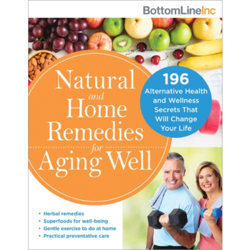 Sourcebooks, Inc Natural and Home Remedies for Aging Well (häftad, eng)