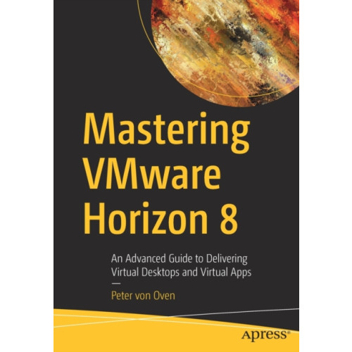 APress Mastering VMware Horizon 8 (häftad, eng)