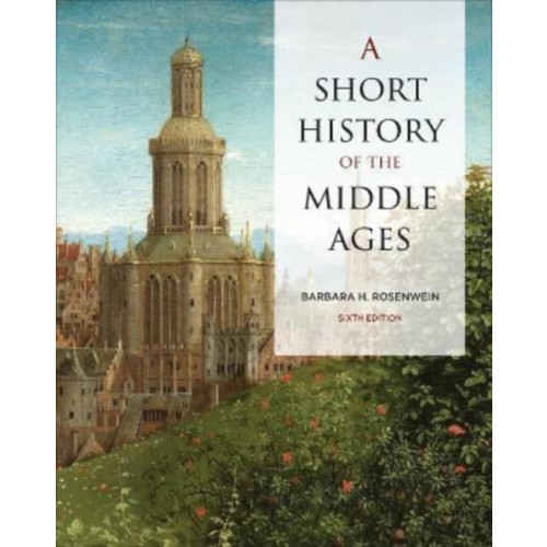 University of Toronto Press A Short History of the Middle Ages, Sixth Edition (häftad, eng)