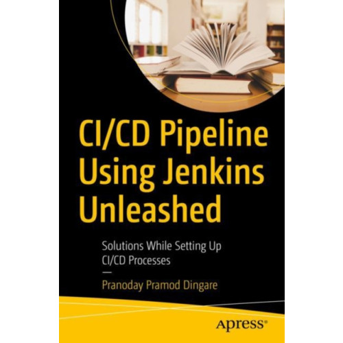 APress CI/CD Pipeline Using Jenkins Unleashed (häftad, eng)