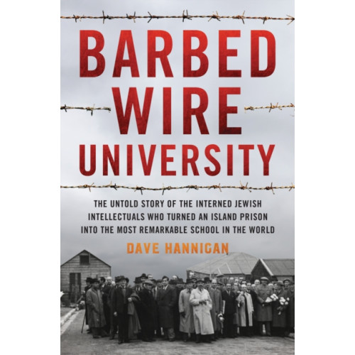 Rowman & littlefield Barbed Wire University (inbunden, eng)