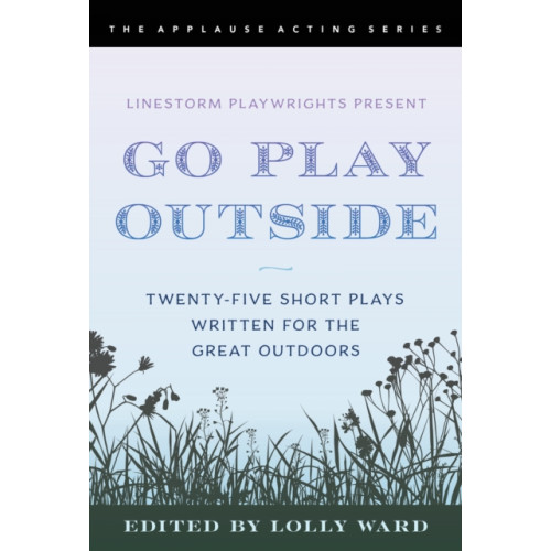 Hal Leonard Corporation LineStorm Playwrights Present Go Play Outside (häftad, eng)