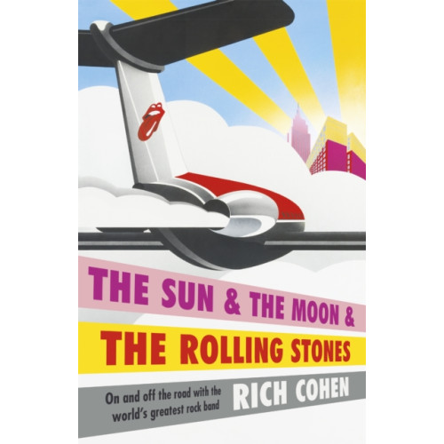 Headline Publishing Group The Sun & the Moon & the Rolling Stones (häftad, eng)