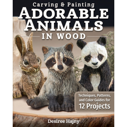 Fox Chapel Publishing Carving & Painting Adorable Animals in Wood (häftad)