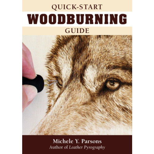 Fox Chapel Publishing Quick-Start Woodburning Guide (häftad)