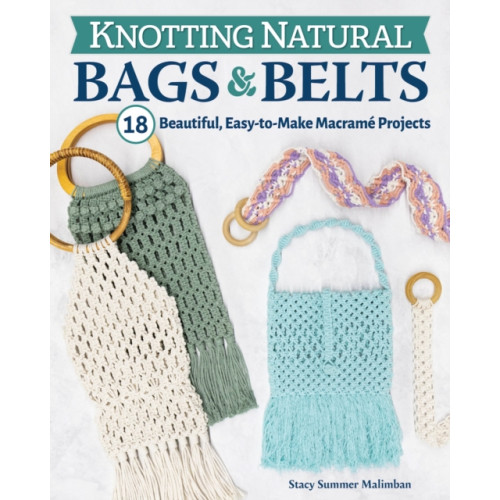 Fox Chapel Publishing Knotting Natural Bags & Belts (häftad)