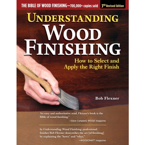 Fox Chapel Publishing Understanding Wood Finishing, 3rd Revised Edition (häftad)