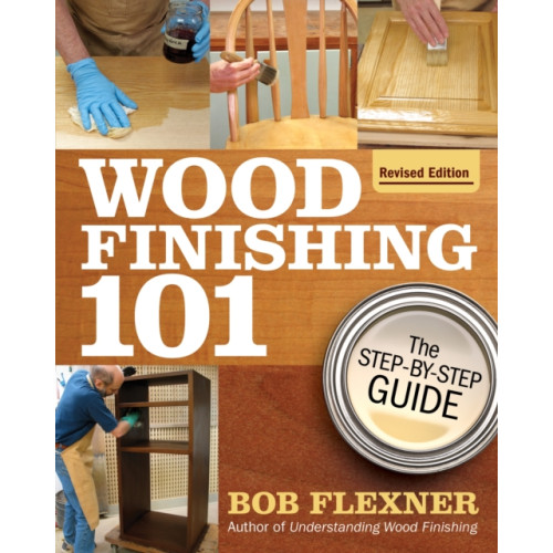Fox Chapel Publishing Wood Finishing 101, Revised Edition (häftad)