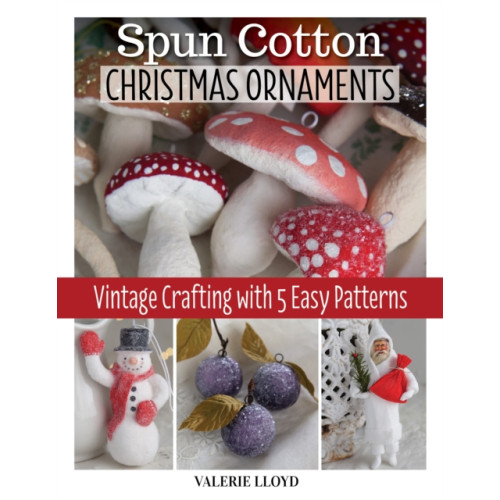 Fox Chapel Publishing Spun Cotton Christmas Ornaments (häftad)