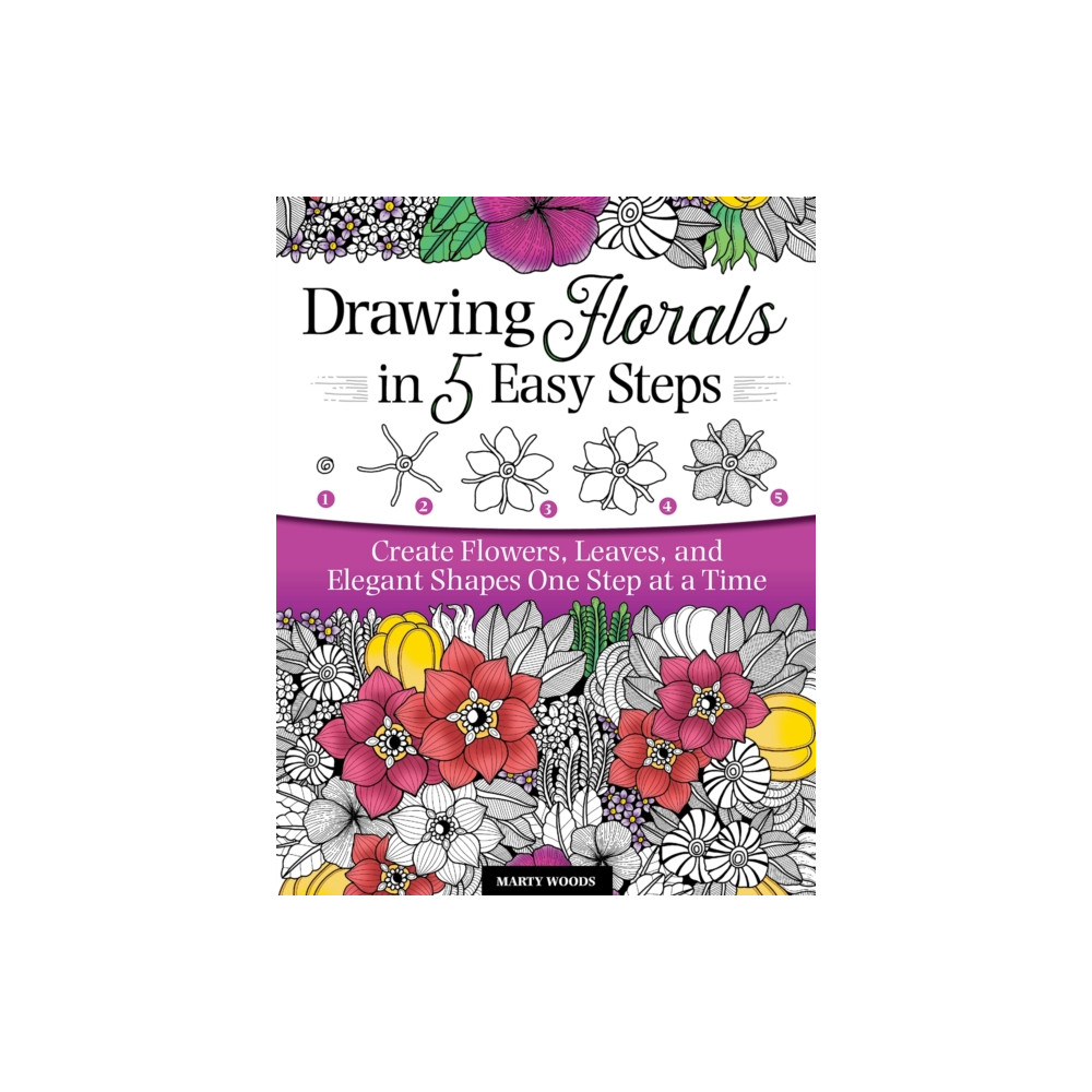 Produktbild för Drawing Florals in 5 Easy Steps (häftad, eng)
