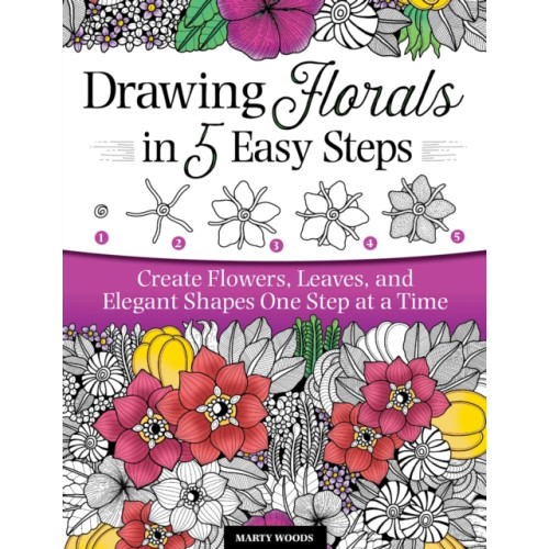 Design Originals Drawing Florals in 5 Easy Steps (häftad, eng)