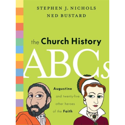 Crossway Books The Church History ABCs (inbunden, eng)