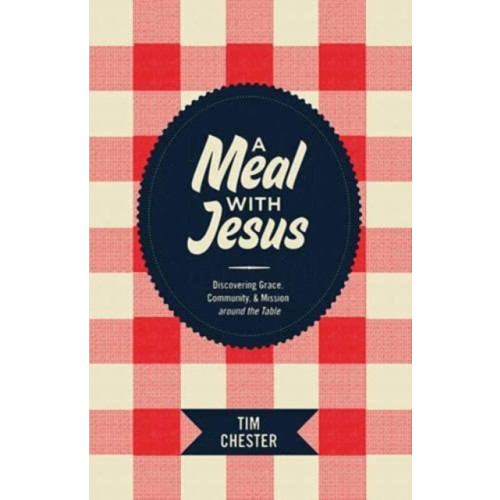 Crossway Books A Meal with Jesus (häftad, eng)