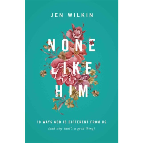 Crossway Books None Like Him (häftad, eng)