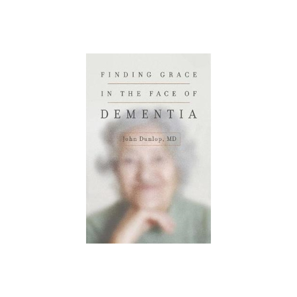 Produktbild för Finding Grace in the Face of Dementia (häftad, eng)