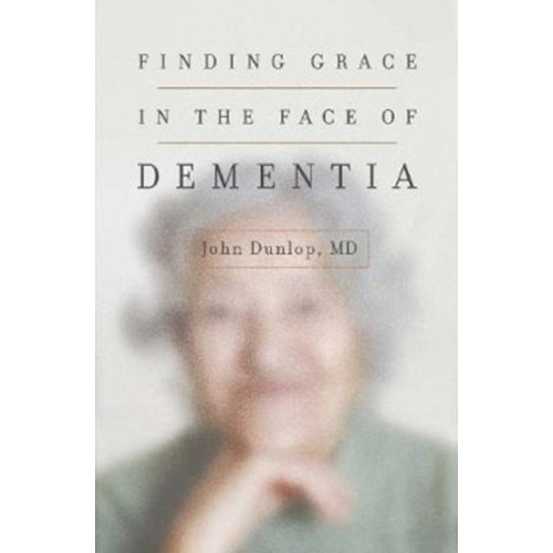 Crossway Books Finding Grace in the Face of Dementia (häftad, eng)