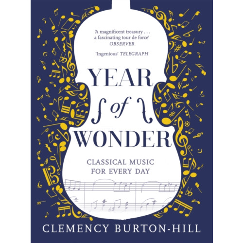 Headline Publishing Group YEAR OF WONDER: Classical Music for Every Day (häftad, eng)