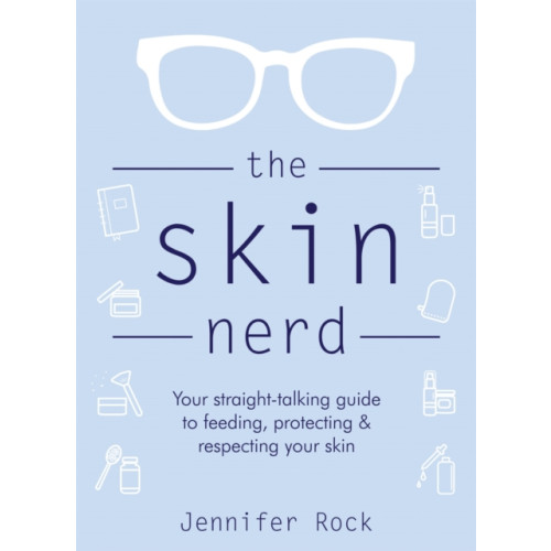 Headline Publishing Group The Skin Nerd (inbunden, eng)