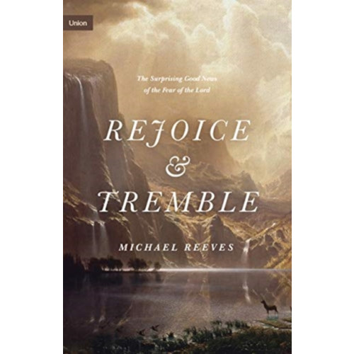 Crossway Books Rejoice and Tremble (inbunden, eng)