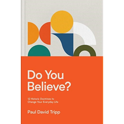 Crossway Books Do You Believe? (inbunden, eng)