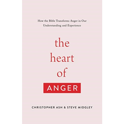 Crossway Books The Heart of Anger (häftad, eng)