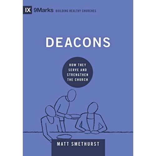 Crossway Books Deacons (inbunden, eng)