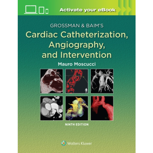 Lippincott Williams and Wilkins Grossman & Baim's Cardiac Catheterization, Angiography, and Intervention (inbunden, eng)