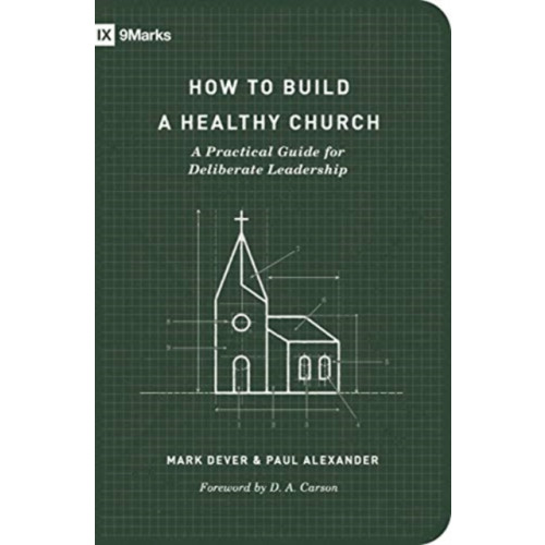 Crossway Books How to Build a Healthy Church (häftad, eng)