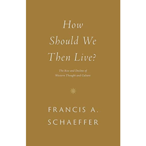 Crossway Books How Should We Then Live? (häftad, eng)