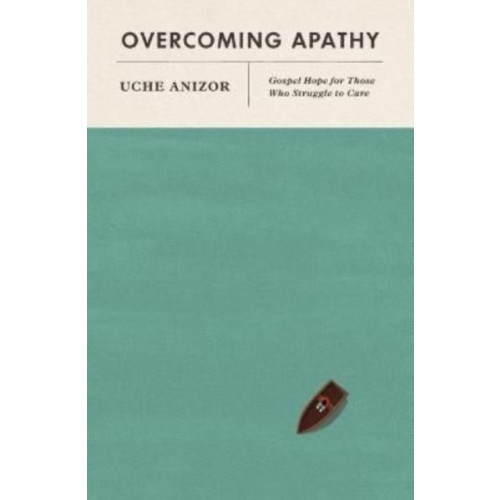 Crossway Books Overcoming Apathy (häftad, eng)