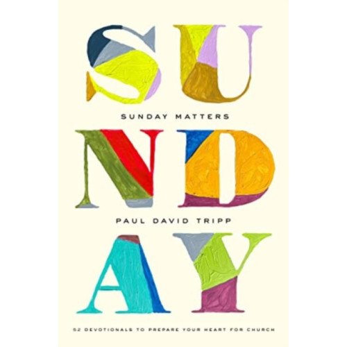 Crossway Books Sunday Matters (inbunden, eng)