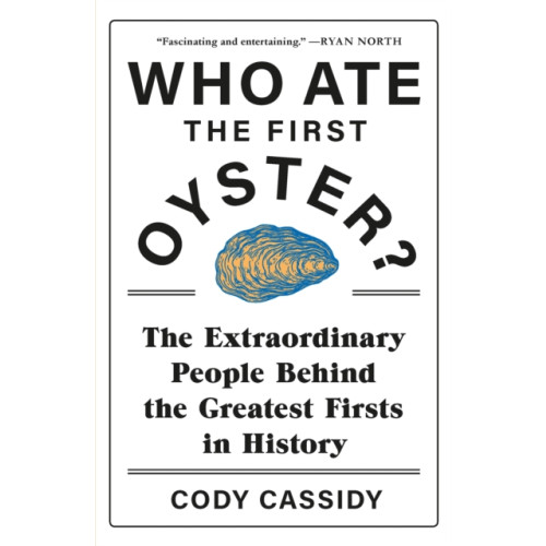 Headline Publishing Group Who Ate the First Oyster? (häftad, eng)