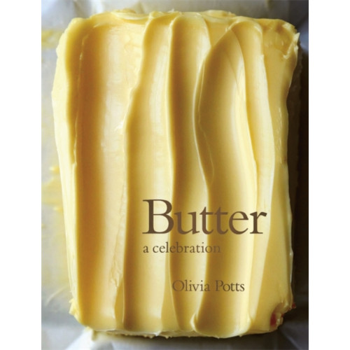 Headline Publishing Group Butter: A Celebration (inbunden, eng)