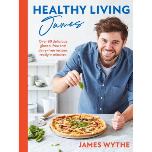 Headline Publishing Group Healthy Living James (inbunden, eng)