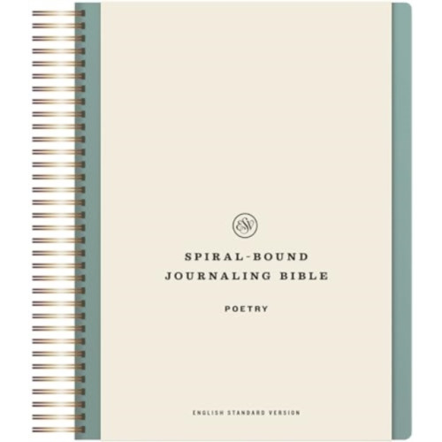 Crossway Books ESV Spiral-Bound Journaling Bible, Poetry (inbunden, eng)