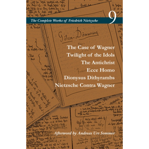 Stanford university press The Case of Wagner / Twilight of the Idols / the Antichrist / Ecce Homo / Dionysus Dithyrambs / Nietzsche Contra Wagner (häftad, eng)