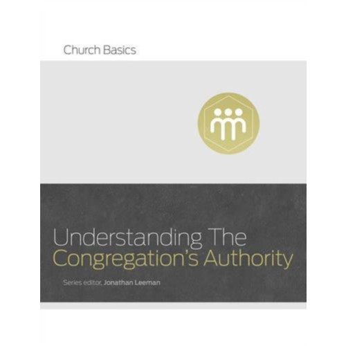 Broadman & Holman Publishers Understanding the Congregation's Authority (häftad, eng)