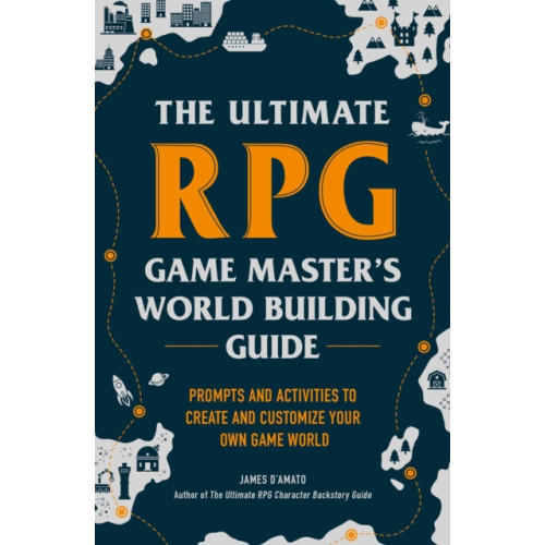 Adams Media Corporation The Ultimate RPG Game Master's Worldbuilding Guide (häftad, eng)