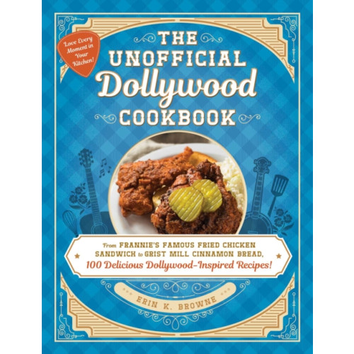 Adams Media Corporation The Unofficial Dollywood Cookbook (inbunden)