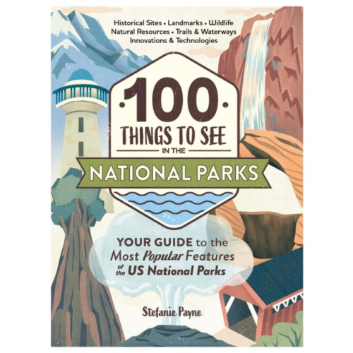 Adams Media Corporation 100 Things to See in the National Parks (inbunden)