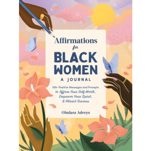 Adams Media Corporation Affirmations for Black Women: A Journal (inbunden)